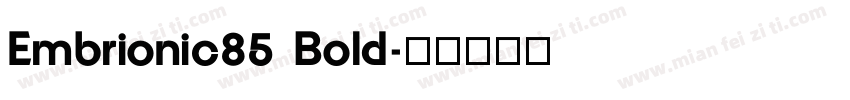Embrionic85 Bold字体转换